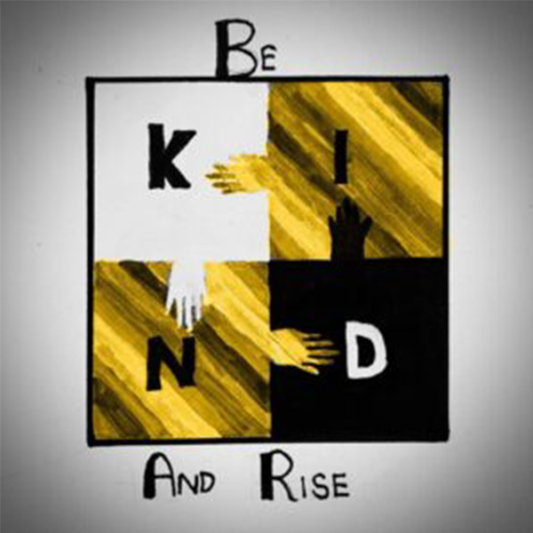 Be Kind and Rise 